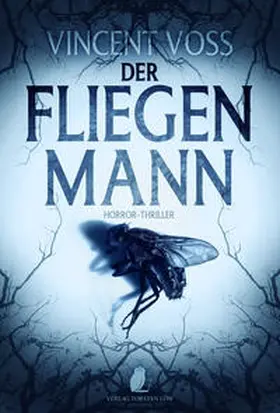 Voss |  Der Fliegenmann | Buch |  Sack Fachmedien