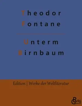 Fontane |  Unterm Birnbaum | Buch |  Sack Fachmedien