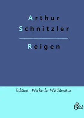 Schnitzler / Gröls-Verlag |  Reigen | Buch |  Sack Fachmedien