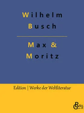 Busch / Gröls-Verlag |  Max & Moritz | Buch |  Sack Fachmedien