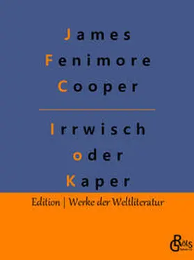 Cooper / Gröls-Verlag |  Der Irrwisch oder der Kaper | Buch |  Sack Fachmedien