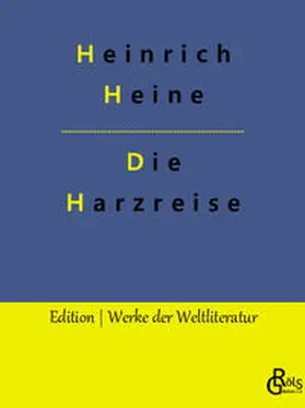 Heine / Gröls-Verlag |  Die Harzreise | Buch |  Sack Fachmedien