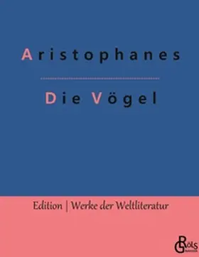 Aristophanes / Gröls-Verlag |  Die Vögel | Buch |  Sack Fachmedien