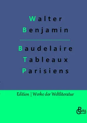 Benjamin / Gröls-Verlag |  Baudelaire Übertragungen | Buch |  Sack Fachmedien