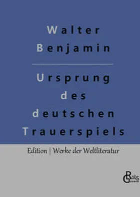 Benjamin / Gröls-Verlag |  Ursprung des deutschen Trauerspiels | Buch |  Sack Fachmedien