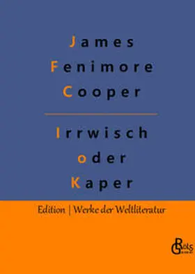 Cooper / Gröls-Verlag |  Der Irrwisch oder der Kaper | Buch |  Sack Fachmedien