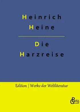 Heine / Gröls-Verlag |  Die Harzreise | Buch |  Sack Fachmedien