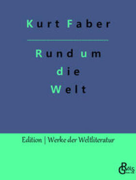 Faber / Gröls-Verlag |  Rund um die Welt | Buch |  Sack Fachmedien