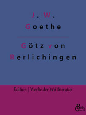 Goethe / Gröls-Verlag |  Götz von Berlichingen | Buch |  Sack Fachmedien