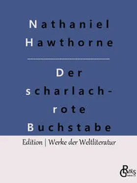 Hawthorne / Gröls-Verlag |  Der scharlachrote Buchstabe | Buch |  Sack Fachmedien