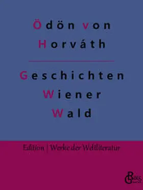 von Horváth / Gröls-Verlag |  Geschichten aus dem Wiener Wald | Buch |  Sack Fachmedien