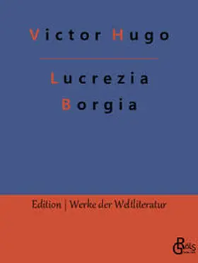 Hugo / Gröls-Verlag |  Lucrezia Borgia | Buch |  Sack Fachmedien