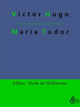 Hugo / Gröls-Verlag |  Maria Tudor | Buch |  Sack Fachmedien