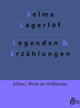 Lagerlöf / Gröls-Verlag |  Legenden & Erzählungen | Buch |  Sack Fachmedien