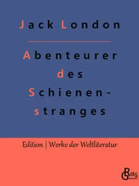 London / Gröls-Verlag |  Abenteurer des Schienenstranges | Buch |  Sack Fachmedien