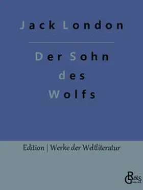 London / Gröls-Verlag |  Der Sohn des Wolfs | Buch |  Sack Fachmedien