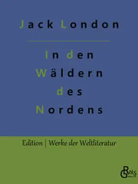 London / Gröls-Verlag |  In den Wäldern des Nordens | Buch |  Sack Fachmedien