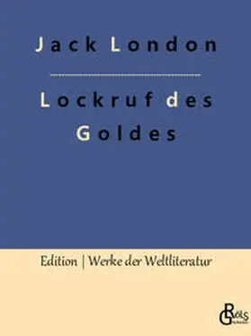 London / Gröls-Verlag |  Lockruf des Goldes | Buch |  Sack Fachmedien