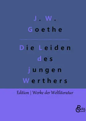 Goethe / Gröls-Verlag |  Die Leiden des jungen Werthers | Buch |  Sack Fachmedien