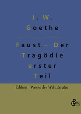 Goethe / Gröls-Verlag |  Faust - Der Tragödie erster Teil | Buch |  Sack Fachmedien