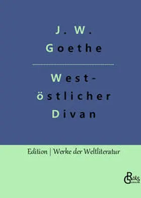 Goethe / Gröls-Verlag |  West-östlicher Divan | Buch |  Sack Fachmedien