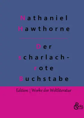 Hawthorne / Gröls-Verlag |  Der scharlachrote Buchstabe | Buch |  Sack Fachmedien