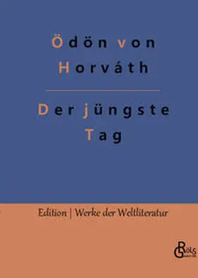 von Horváth / Gröls-Verlag | Der jüngste Tag | Buch | 978-3-96637-856-7 | sack.de