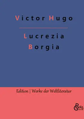 Hugo / Gröls-Verlag |  Lucrezia Borgia | Buch |  Sack Fachmedien