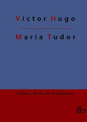 Hugo / Gröls-Verlag |  Maria Tudor | Buch |  Sack Fachmedien