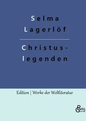 Lagerlöf / Gröls-Verlag |  Christuslegenden | Buch |  Sack Fachmedien