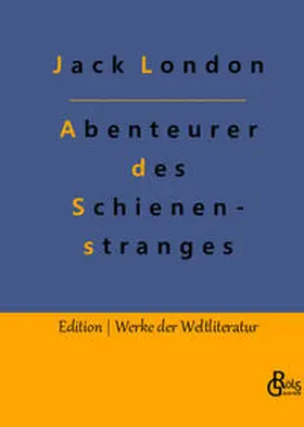 London / Gröls-Verlag |  Abenteurer des Schienenstranges | Buch |  Sack Fachmedien