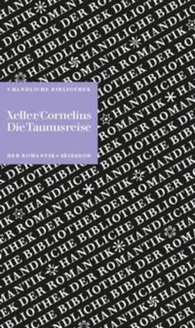 Cornelius / Xeller / Hennig |  Die Taunusreise | Buch |  Sack Fachmedien