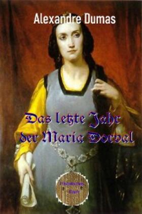 Dumas |  Das letzte Jahr der Marie Dorval | eBook | Sack Fachmedien