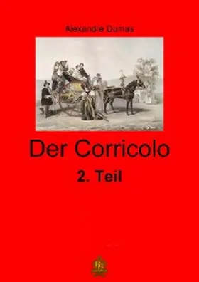 Dumas |  Der Corricolo - 2. Teil | eBook | Sack Fachmedien