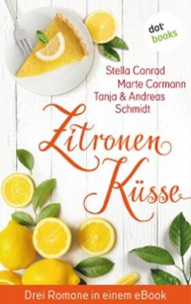 Conrad / Cormann / Schmidt |  Zitronenküsse - Drei Romane in einem eBook | eBook | Sack Fachmedien