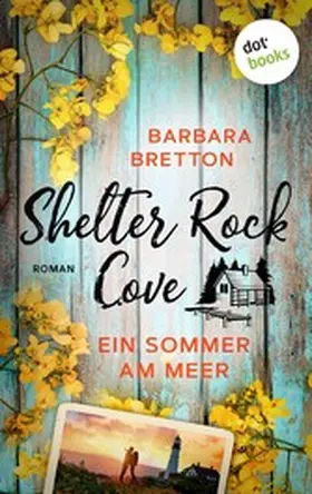 Bretton |  Shelter Rock Cove - Ein Sommer am Meer | eBook | Sack Fachmedien