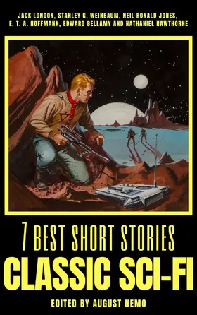 London / Weinbaum / Jones |  7 best short stories - Classic Sci-Fi | eBook | Sack Fachmedien