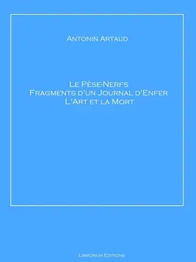 Artaud |  Le Pèse-Nerfs - Fragments d'un Journal d'Enfer - L'Art et la Mort | eBook | Sack Fachmedien