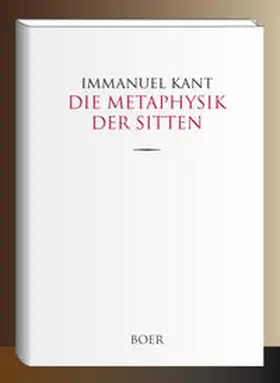 Kant |  Die Metaphysik der Sitten | Buch |  Sack Fachmedien