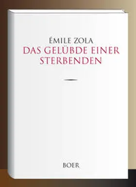 Zola |  Das Gelübde einer Sterbenden | Buch |  Sack Fachmedien