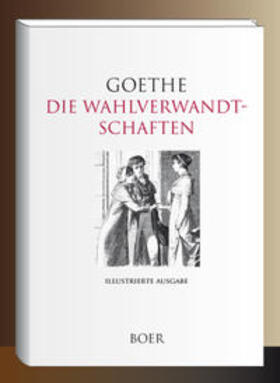 Goethe |  Die Wahlverwandtschaften | Buch |  Sack Fachmedien