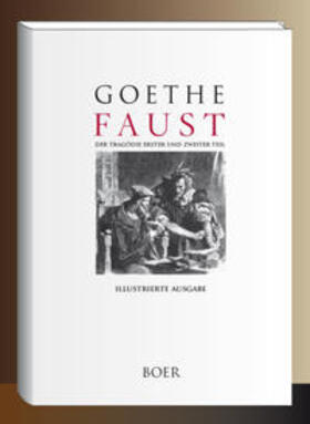 Goethe |  Faust. Der Tragödie erster und zweiter Teil | Buch |  Sack Fachmedien
