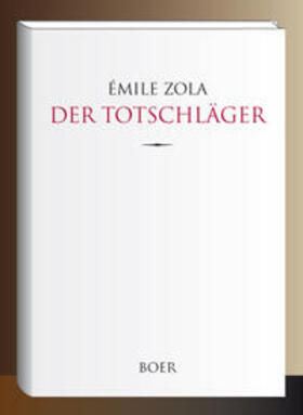 Zola |  Der Totschläger | Buch |  Sack Fachmedien