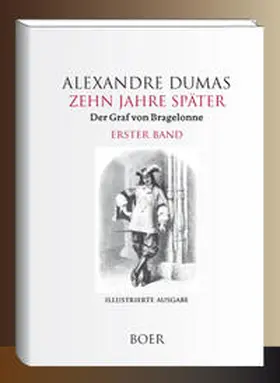 Dumas / Zoller |  Zehn Jahre später oder Der Graf von Bragelonne Band 1 | Buch |  Sack Fachmedien