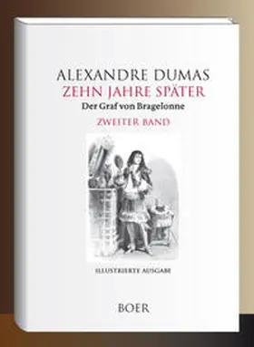 Dumas / Zoller |  Zehn Jahre später oder Der Graf von Bragelonne Band 2 | Buch |  Sack Fachmedien