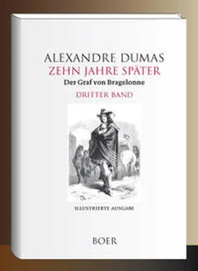 Dumas / Zoller |  Zehn Jahre später oder Der Graf von Bragelonne Band 3 | Buch |  Sack Fachmedien