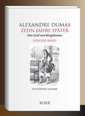 Dumas / Zoller |  Zehn Jahre später oder Der Graf von Bragelonne Band 4 | Buch |  Sack Fachmedien