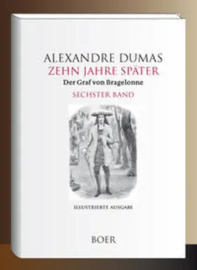 Dumas / Zoller |  Zehn Jahre später oder Der Graf von Bragelonne Band 6 | Buch |  Sack Fachmedien