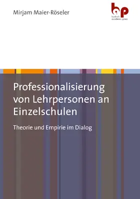 Maier-Röseler |  Professionalisierung von Lehrpersonen an Einzelschulen | Buch |  Sack Fachmedien