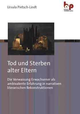 Pietsch-Lindt |  Tod und Sterben alter Eltern | Buch |  Sack Fachmedien